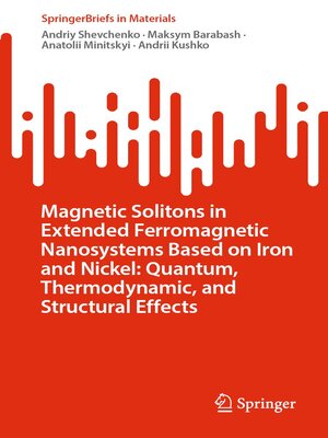 cover image of Magnetic Solitons in Extended Ferromagnetic Nanosystems Based on Iron and Nickel
